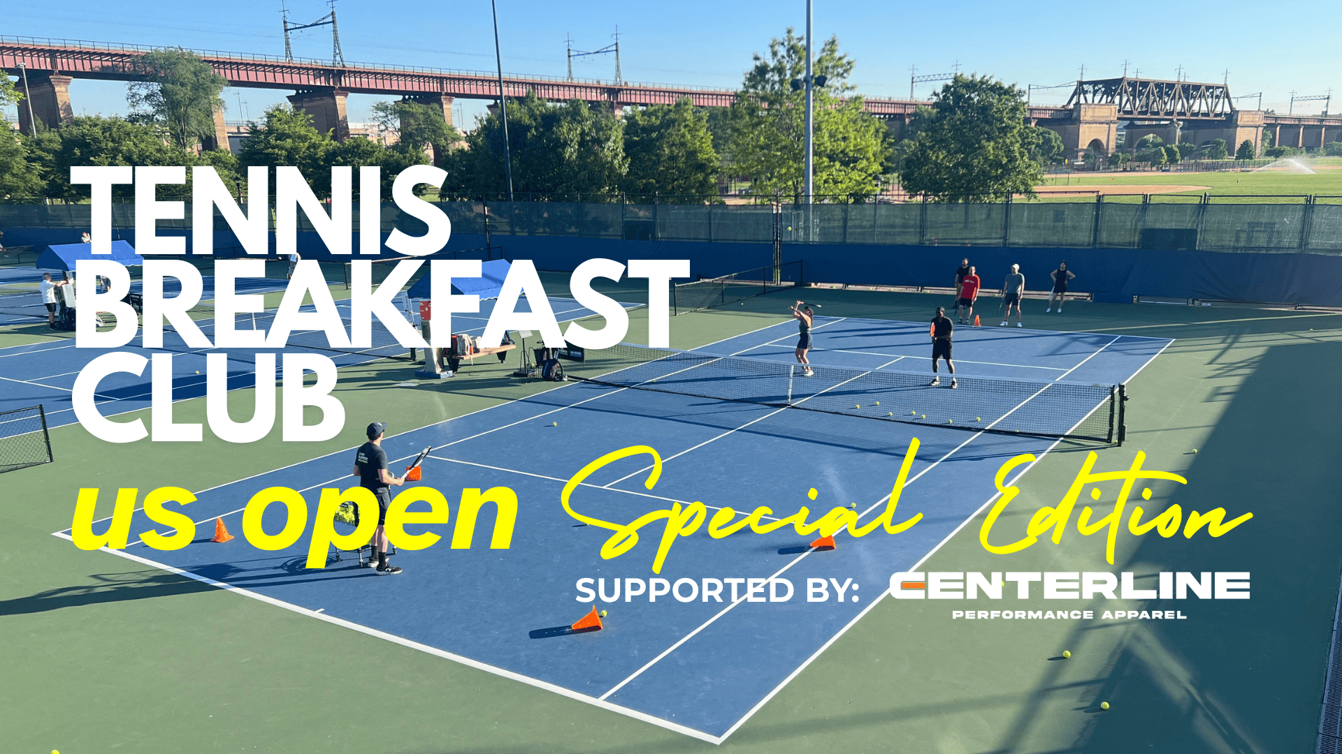 US OPEN SPECIAL EDITION: The Tennis Breakfast Club, Supported by Centerline Athletics